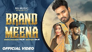 RAJG : BRAND MEENA (OFFICIAL MUSIC VIDEO) || RG MUSIC ||