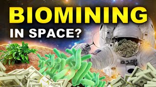 Why BIOMINING Could Be The Future Of Space Society