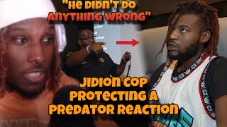 There's No Way...|Jidion I Caught The Police Protecting A Predator Reaction