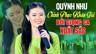 QUỲNH NHƯ Chinh Phục Khán Giả Bởi Giọng Ca Xuất Sắc Không Thể Chê - Nhạc Dân Ca Miền Tây  Chọn Lọc