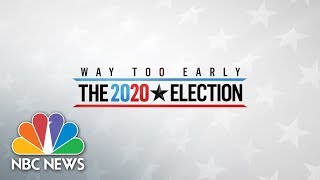 Way Too Early: The 2020 Election - Midterm Special | NBC News