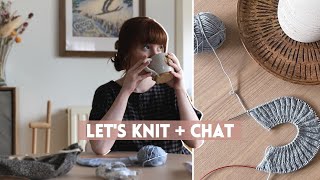 Knit + Chat // When things don't always go right... but at least this WIP is going well 🤞🏻