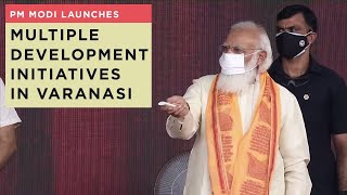 PM Modi launches multiple development initiatives in Varanasi