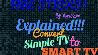 Amazon Fire stick? Convert simple TV to smart Tv?