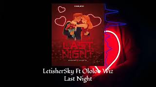 LetisherSky Ft Ololoo Wiz Official Audio