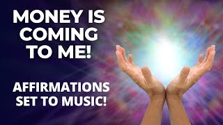 Money Is Coming to Me Now | Affirmations on Abundance Success Joy Healing & Love
