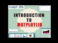 Matplotlib Tutorial 1 - Introduction of Matplotlib