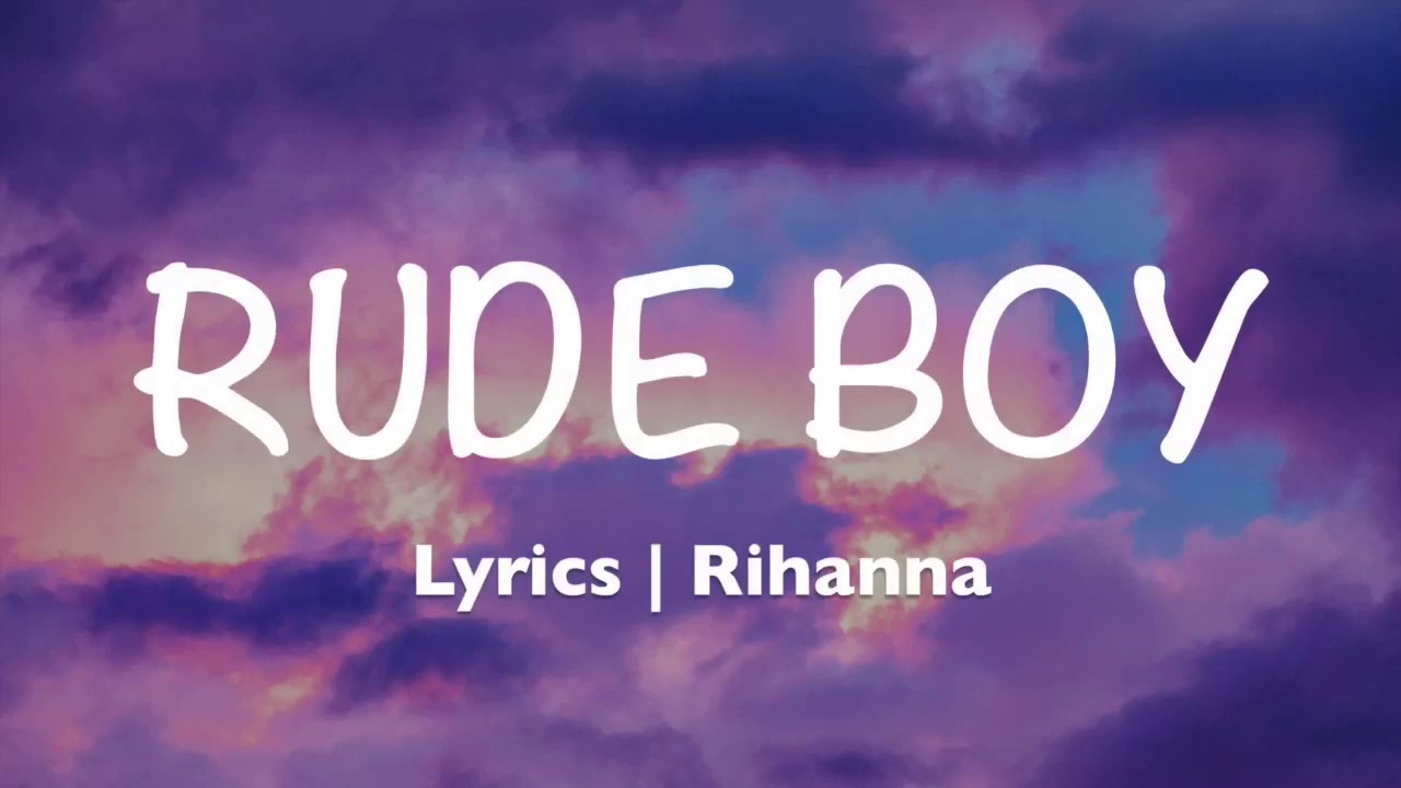 Rude Boy - Rihanna (Lyrics) - YouTube Music