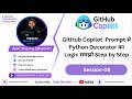 GitHub Copilot  Prompt से Python Decorator का Logic समझो  | github copilot tutorial  (Ep-08)