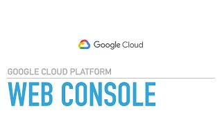 Explore gcp Web Console