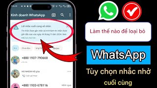 Cách xóa lời nhắc cuối cùng về nhãn trên WhatsApp Business