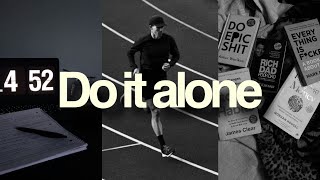 Doing these things alone will change your life
