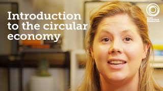 What Can Circular Economy Do for Your Company? | The Circular Economy e-Learning Programme