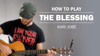 The Blessing (Evelation Worship) | How To Play On Guitar