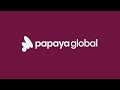 get to know papaya global’s workforce os