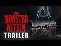 ‘THE MONSTER WITHIN’ (2026) Official Trailer | Horror Creature Feature | @Trinity Content Partners