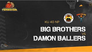 TERSOHOR CUP 2023 - BIG BROTHER VS DAMON BLRS (KU 40NP)