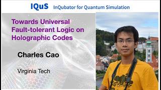 Charles Cao: Towards Universal Fault-tolerant Logic on Holographic Codes