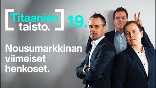 Nousumarkkinan viimeiset henkoset | Titaanien taisto 19