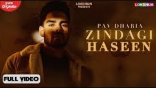Zindagi Haseen   Pav Dharia  Official Video    Vicky Sandhu   Latest Punjabi Songs 2020   Lokdhun