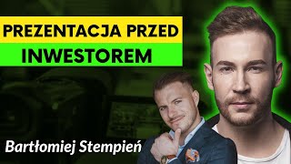 Jak się przygotować do rozmowy z inwestorem? |Pitch deck | Bartłomiej Stempień