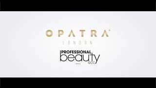 OPATRA at Professional Beauty GCC 2023