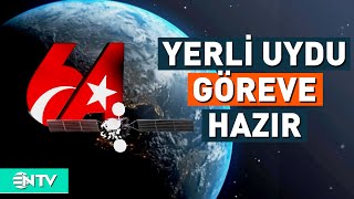 Yerli Ve Milli Uydu Uzaya Fırlatılmak İçin Hazır | NTV