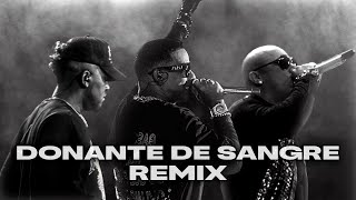 Daddy Yankee, Wisin, Redimi2 - Donante de Sangre REMIX ( Oficial)