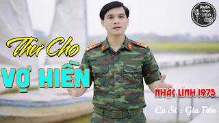 THƯ CHO VỢ HIỀN - BOLERO GIA TIẾN - NHẠC LÍNH XƯA NGỌ NGÀO ÊM TAI