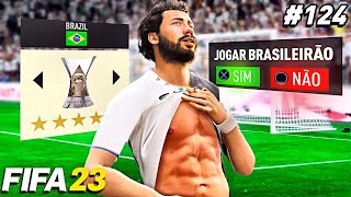 ESSE É MEU NOVO TIME NO BRASIL !!! - MODO CARREIRA JOGADOR FIFA 23 - Parte 124