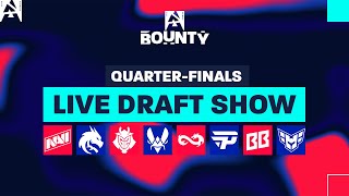 BLAST Premier Bounty: Quarter-Final LIVE Draft Show