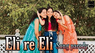 ELI RE ELI| Song Parody| Kareena Kapoor| Hrithik Roshan| Yaadein| Bhatt's Bees