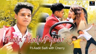 Thoda Thoda Pyaar || Aadil, cherry || Sad Love Story || New Hindi Song 2021 || TA138 ||Team-Aadil138