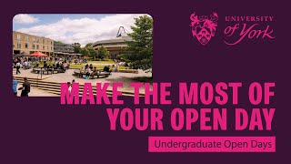 How to make the most of your Open Day at York