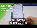 How to Change Date & Time in HUAWEI Mate 20 Pro – Set up Date & Time / Select Time Zone