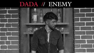 DADA X ENEMY | MAHAAN