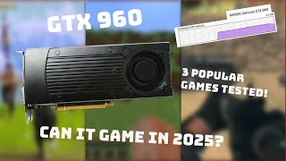 Is The GTX 960 STILL Worth It In 2025