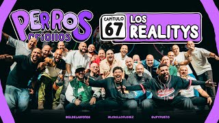 PERROS CRIOLLOS - REALITYS, CAP. 67