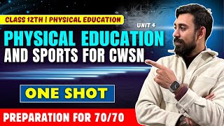 Physical education and Sports for CWSN | Chapter 4 | Physical education | One Shot