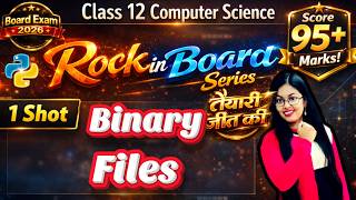 File Handling in Python | Binary Files | CBSE Class 12 Computer Science