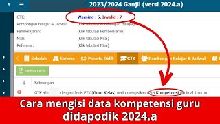 Cara mengisi data kompetensi guru didapodik 2024.a | Solusi invalid GTK