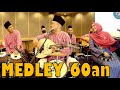 MEDLEY SELEKSI LAGU 60an cover by ROJER KAJOL ft ORKES MELAYU ROJER.