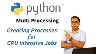 MultiProcessing in Python | Creating Multiple Processes in Python | Python MultiThreading