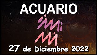 Horóscopo de Hoy - ACUARIO - 27 de Diciembre de 2022