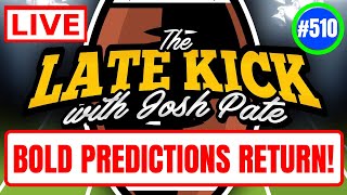 Late Kick Live Ep 510: Bold Prediction Season | FSU vs Miami | G5 Perception vs Reality | A&M Future