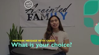 WHAT IS YOUR CHOICE? - A Midweek Message with Grace