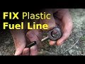 BEST ways to repair dorman nylon plastic fuel line tubing