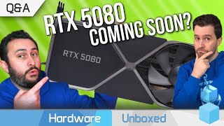 RTX 5080/5090 Next Week at Computex? RDNA 4 Rumors... May Q&A [Part 1]