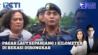 Pagar Laut PT TRPN di Bekasi Dibongkar | SIP | 12/02