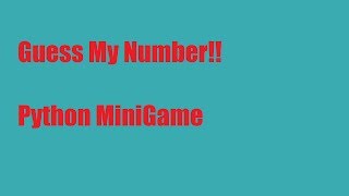 Guess My Number (Python MiniGame)